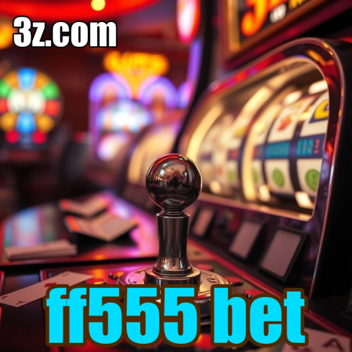 Slots Fantásticos e Emoção Garantida no ff555 bet